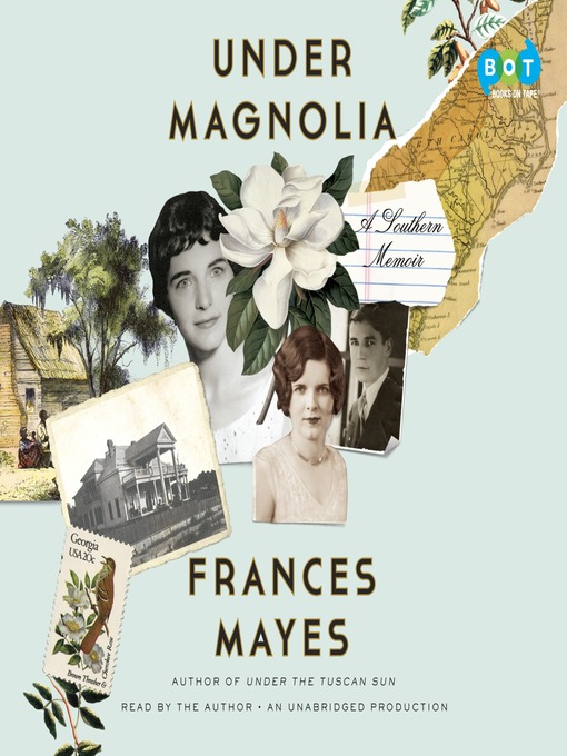 Title details for Under Magnolia by Frances Mayes - Wait list
